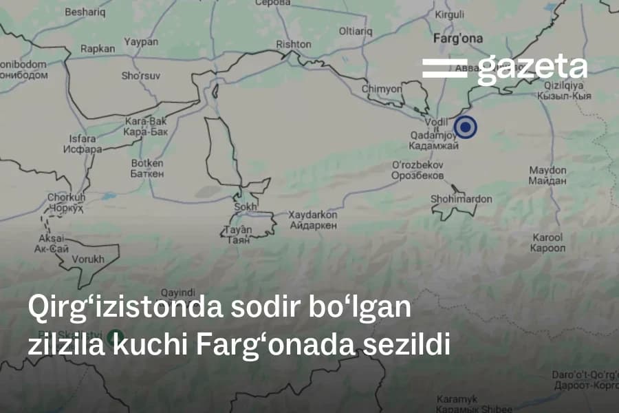 Earthquake in Kyrgyzstan was felt in Uzbekistan's Fergana Region
