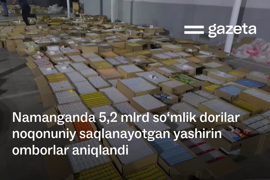 Namanganda 5,2 mlrd so‘mlik dori-darmonlari bo‘lgan maxfiy omborlar aniqlandi