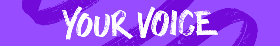«Your Voice» banner rasmi. «Your Voice» sözi binafşa fon ustida oq rangda yozilgan.