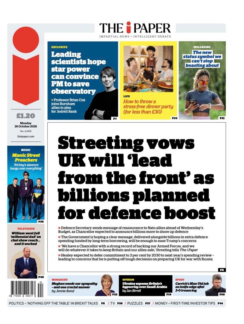 The headline on the front page of the i Paper reads: “Streeting vows UK will ‘lead from the front’ as billions planned for defence boost”.