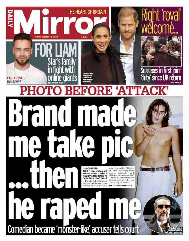 The headline on the front page of the Daily Mirror reads: 'Brand made me take pic... then he raped me.'