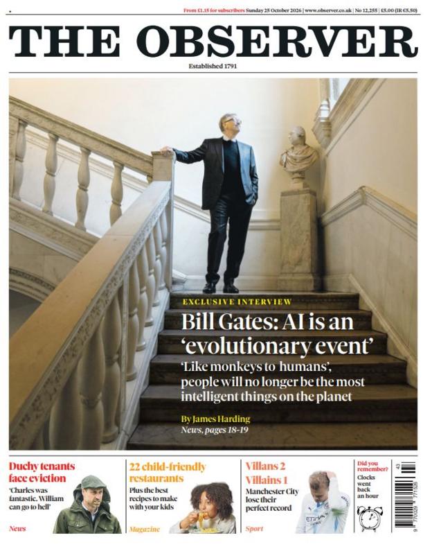 'Bill Gates: AI is an evolutionary event,' reads the headline on the front page of the Observer.