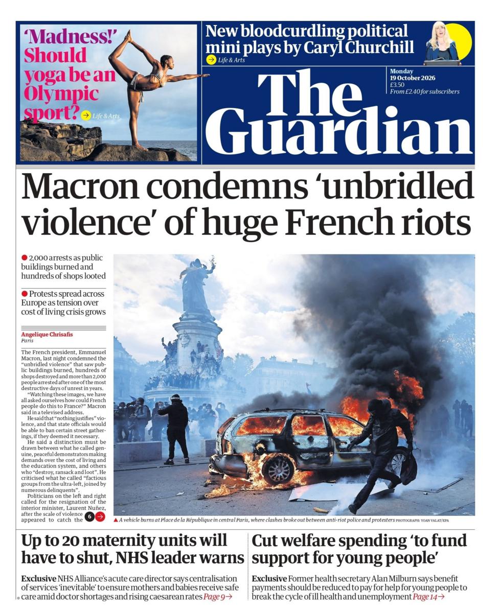 "Macron condemns 'unbridled violence of huge French riots," reads the headline on the front page of the Guardian.